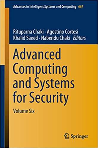 Book cover of Advanced Computing and Systems for Security: Volume Six (Advances in Intelligent Systems and Computing #667)