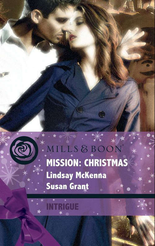 Book cover of Mission: Christmas: The Christmas Wild Bunch / Snowbound with a Prince (Mills & Boon Intrigue) (ePub First edition)