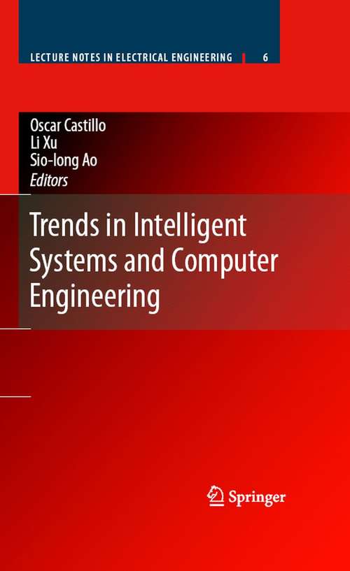 Book cover of Trends in Intelligent Systems and Computer Engineering (2008) (Lecture Notes in Electrical Engineering #6)