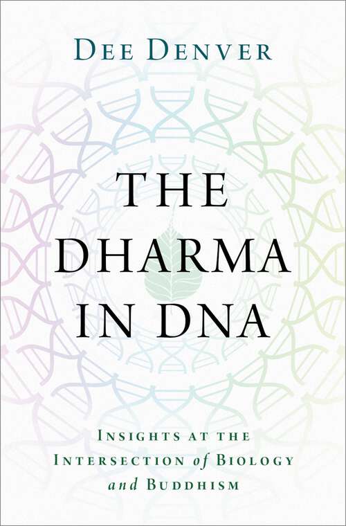 Book cover of The Dharma in DNA: Insights at the Intersection of Biology and Buddhism