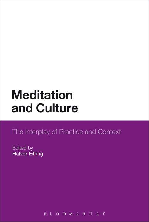 Book cover of Meditation and Culture: The Interplay of Practice and Context