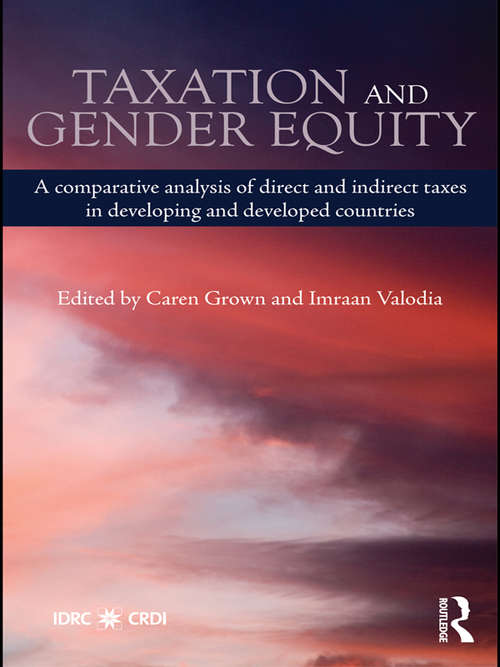 Book cover of Taxation and Gender Equity: A Comparative Analysis of Direct and Indirect Taxes in Developing and Developed Countries (Routledge International Studies in Money and Banking)