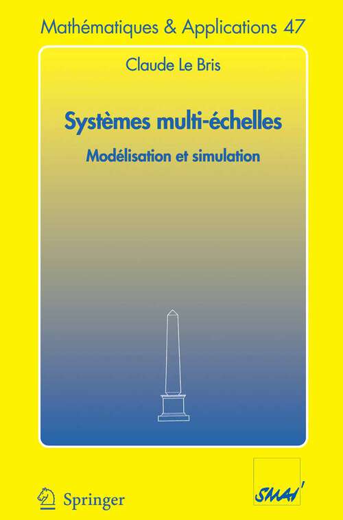 Book cover of Systèmes multi-èchelles: Modélisation et simulation (2005) (Mathématiques et Applications #47)