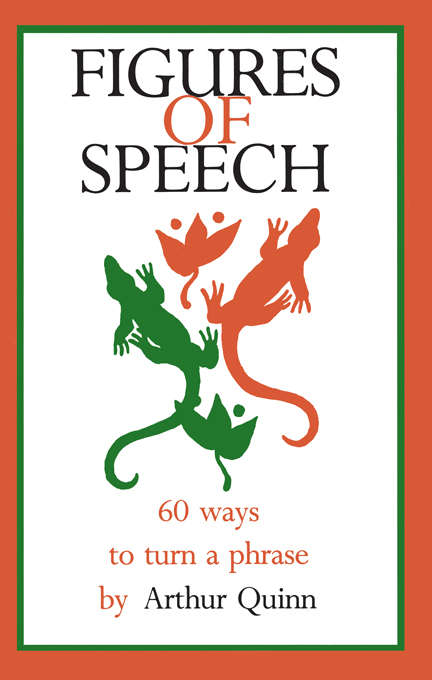 Book cover of Figures of Speech: 60 Ways To Turn A Phrase