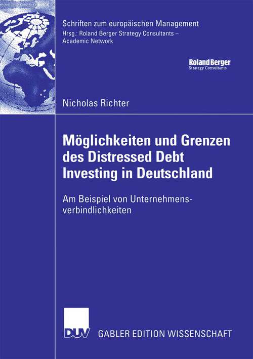 Book cover of Möglichkeiten und Grenzen des Distressed Debt Investing in Deutschland: Am Beispiel von Unternehmensverbindlichkeiten (2006) (Schriften zum europäischen Management)