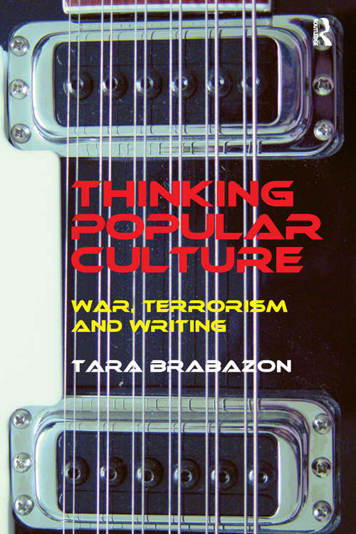 Book cover of Thinking Popular Culture: War, Terrorism and Writing