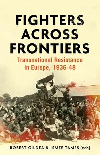 Book cover of Fighters across frontiers: Transnational resistance in Europe, 1936–48