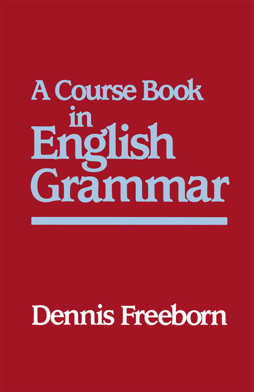 Book cover of A Course Book in English Grammar: (pdf) (1st ed. 1987) (Studies in English Language)