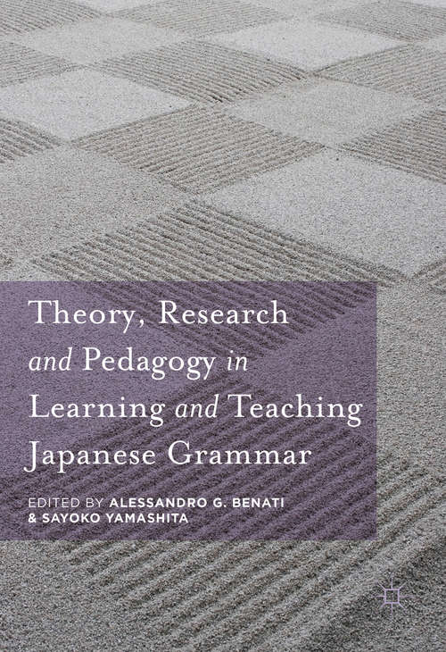 Book cover of Theory, Research and Pedagogy in Learning and Teaching Japanese Grammar (1st ed. 2016)