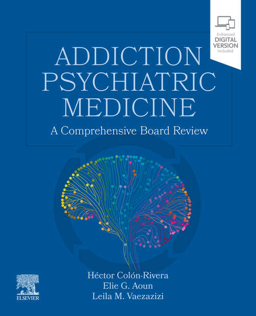 Book cover of Addiction Psychiatric Medicine: A Comprehensive Board Review