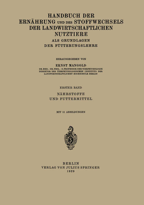Book cover of Handbuch der Ernährung und des Stoffwechsels der Landwirtschaftlichen Nutztiere als Grundlagen der Fütterungslehre: Erster Band Nährstoffe und Futtermittel (1929)