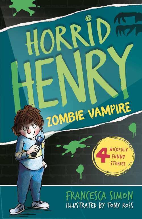 Book cover of Horrid Henry and the Zombie Vampire: Book 20 (Horrid Henry #0)