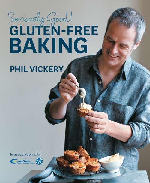 Book cover of Seriously Good! Gluten Free Baking