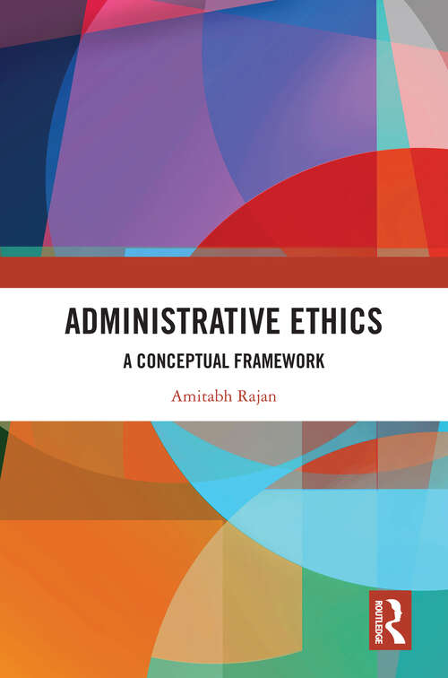 Book cover of Administrative Ethics: A Conceptual Framework