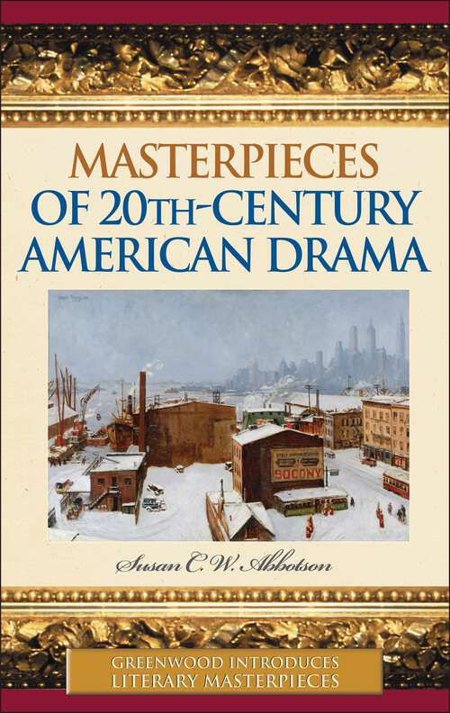 Book cover of Masterpieces of 20th-Century American Drama (Greenwood Introduces Literary Masterpieces)