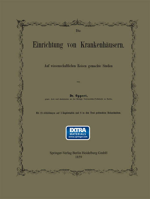 Book cover of Die Einrichtung von Krankenhäusern: Auf wissenschaftlichen Reisen gemachte Studien (1859)