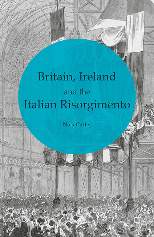 Book cover of Britain, Ireland and the Italian Risorgimento (2015)