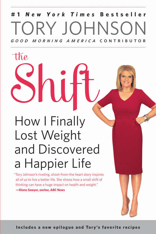 Book cover of The Shift: How I Finally Lost Weight and Discovered a Happier Life