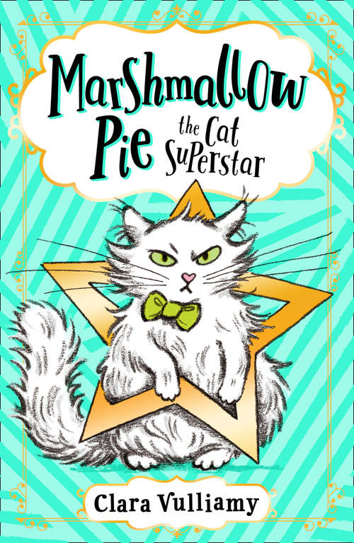 Book cover of Marshmallow Pie The Cat Superstar: The Cat Superstar (Marshmallow Pie Ser. #01)