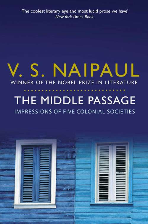 Book cover of The Middle Passage: Impressions of Five Colonial Societies