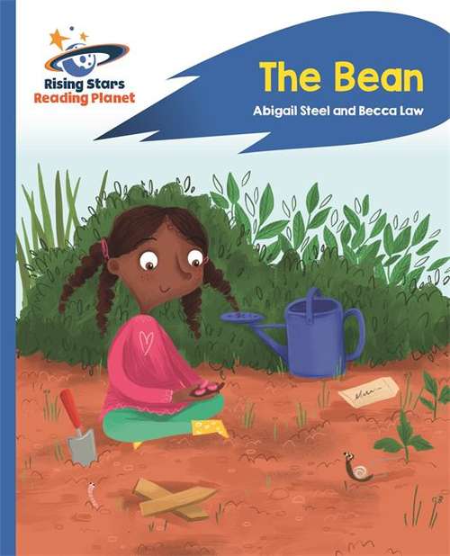 Book cover of Reading Planet - The Bean - Blue: Rocket Phonics (Rising Stars Reading Planet (PDF))