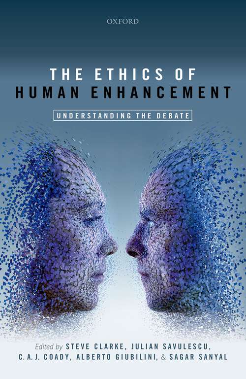 Book cover of The Ethics of Human Enhancement: Understanding the Debate