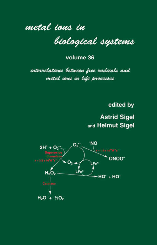 Book cover of Metal Ions in Biological Systems: Volume 36: Interrelations Between Free Radicals and Metal Ions in Life Processes