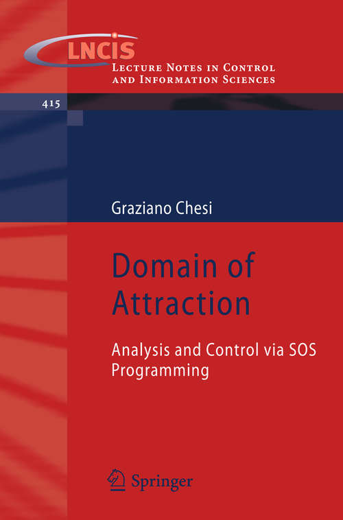 Book cover of Domain of Attraction: Analysis and Control via SOS Programming (2011) (Lecture Notes in Control and Information Sciences #415)
