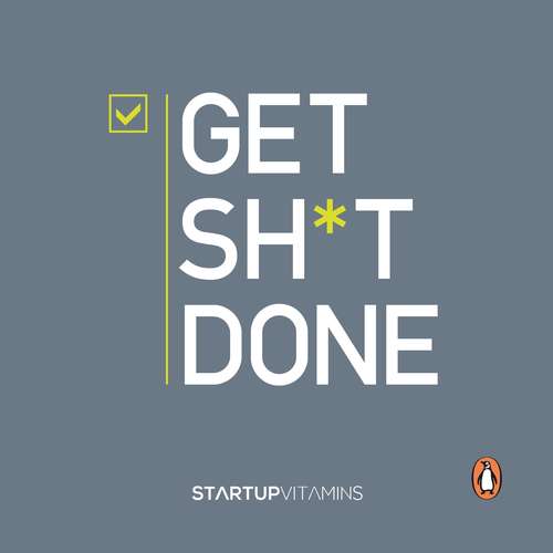 Book cover of Get Sh*t Done