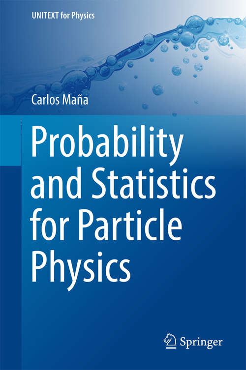 Book cover of Probability and Statistics for Particle Physics (UNITEXT for Physics)