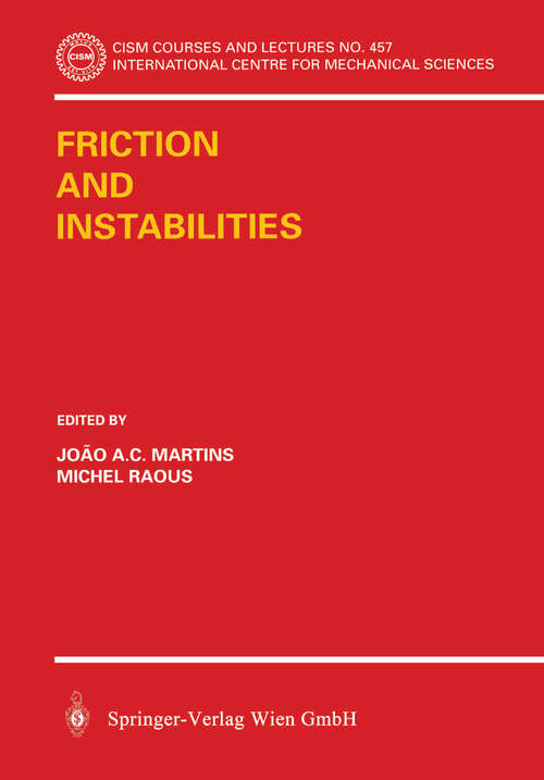 Book cover of Friction and Instabilities (2002) (CISM International Centre for Mechanical Sciences #457)