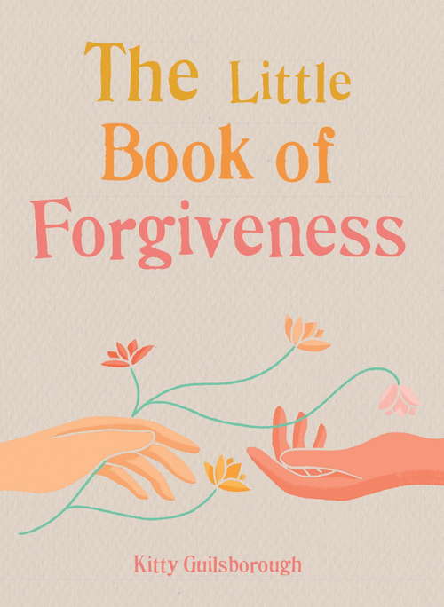 Book cover of The Little Book of Forgiveness
