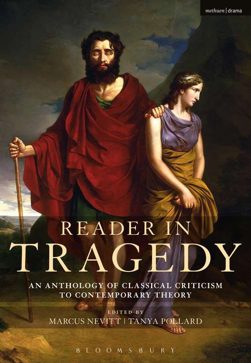 Book cover of Reader in Tragedy: An Anthology of Classical Criticism to Contemporary Theory