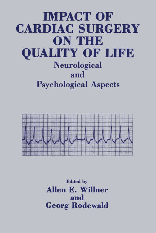 Book cover of Impact of Cardiac Surgery on the Quality of Life: Neurological and Psychological Aspects (1990)