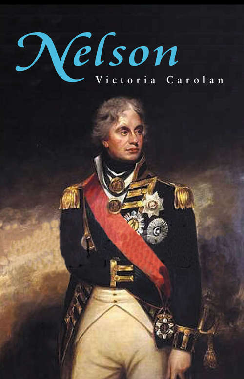 Book cover of Nelson: The Biography of one of Britain's Greatest Military Leaders (Pocket Essential Ser.)