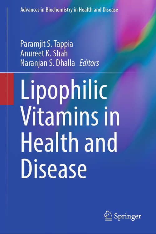 Book cover of Lipophilic Vitamins in Health and Disease (2024) (Advances in Biochemistry in Health and Disease #28)