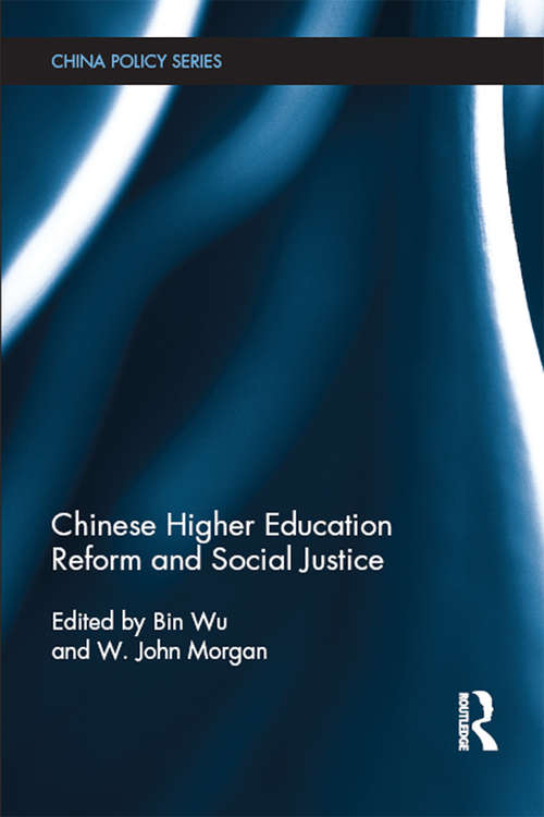 Book cover of Chinese Higher Education Reform and Social Justice (China Policy Series)