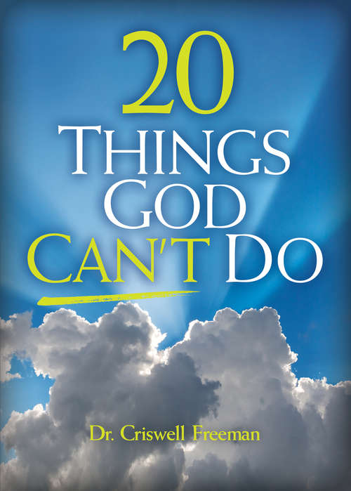 Book cover of 20 Things God Can’t Do