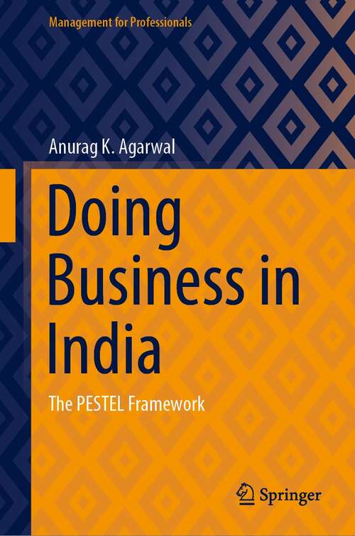Book cover of Doing Business in India: The PESTEL Framework (1st ed. 2022) (Management for Professionals)