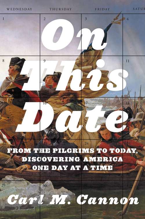 Book cover of On This Date: From the Pilgrims to Today, Discovering America One Day at a Time