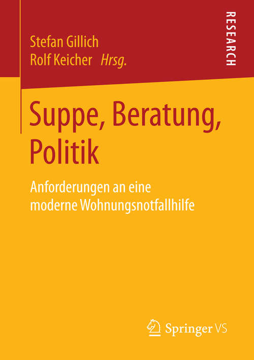 Book cover of Suppe, Beratung, Politik: Anforderungen an eine moderne Wohnungsnotfallhilfe (1. Aufl. 2016)