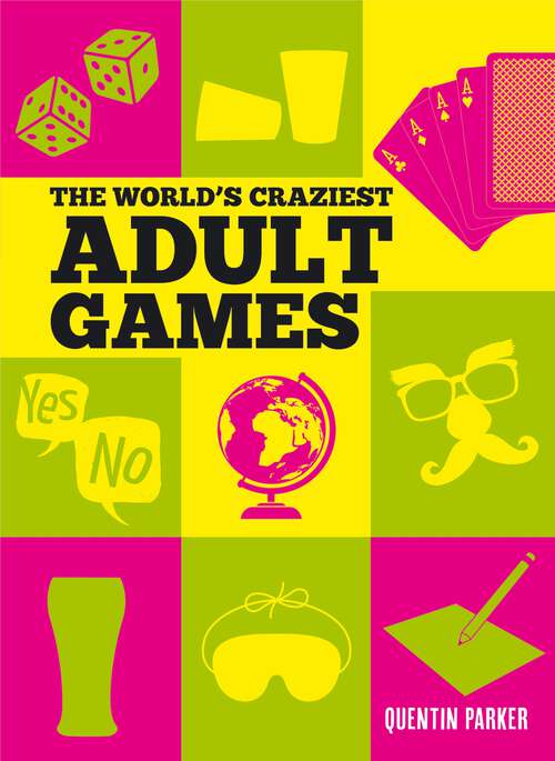 Book cover of The World's Craziest Adult Games