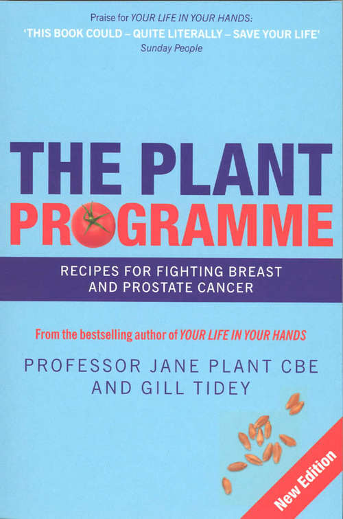 Book cover of The Plant Programme: Recipes For Fighting Breast Cancer: Healthier Non-dairy Living For Everone