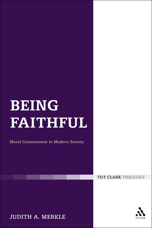 Book cover of Being Faithful: Christian Commitment In Modern Society (Ecclesiological Investigations)