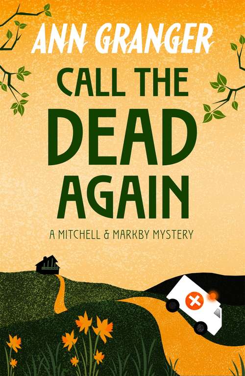Book cover of Call the Dead Again: A gripping English Village mystery of murder and secrets (Mitchell And Markby Ser. #11)