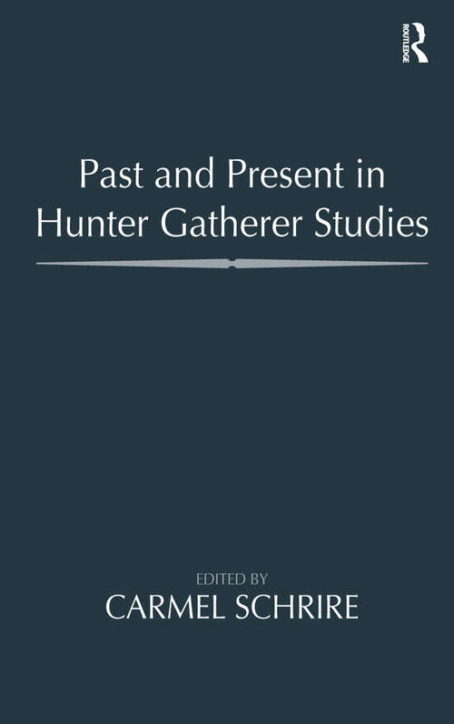 Book cover of Past and Present in Hunter Gatherer Studies