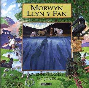 Book cover of Morwyn Llyn y Fan (Cyfres Chwedlau o Gymru)