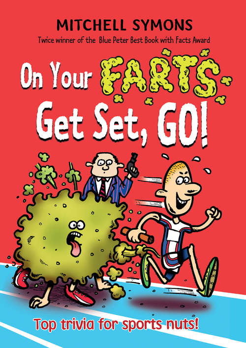 Book cover of On Your Farts, Get Set, Go! (Mitchell Symons' Trivia Books #8)