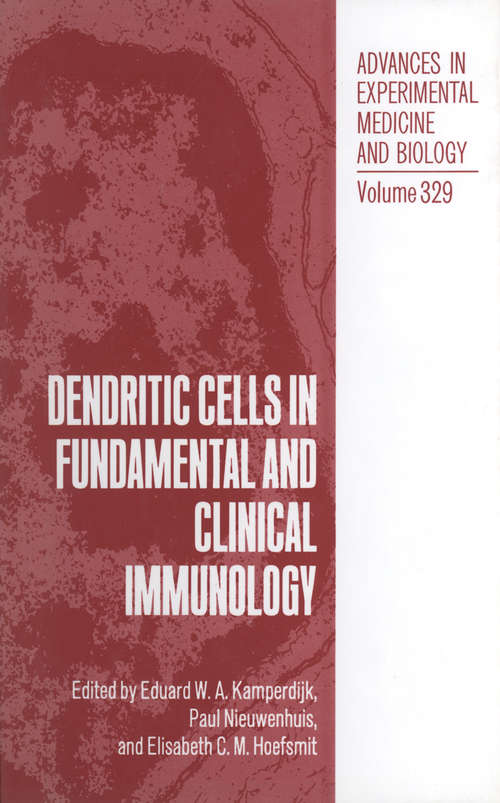 Book cover of Dendritic Cells in Fundamental and Clinical Immunology (1993) (Advances in Experimental Medicine and Biology #329)