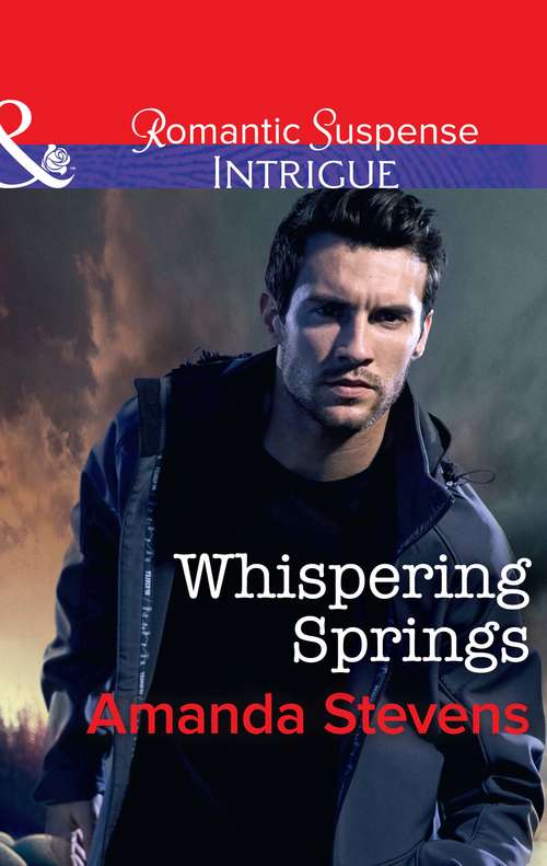 Book cover of Whispering Springs: Ranger Protector (texas Brothers Of Company B, Book 1) / Whispering Springs (ePub edition) (Mills And Boon Intrigue Ser. #1)
